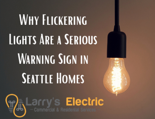 Why Flickering Lights Are a Serious Warning Sign in Seattle Homes