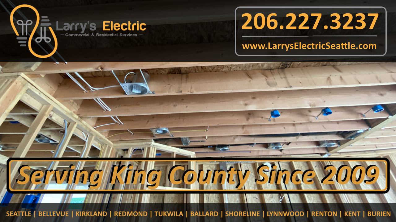 Larrys_Electric_Auburn_Electrician_Residential_Electrical_Contractor_Home_Wiring-Final-4 Auburn Electrician and Electrical Contractor in Auburn, and King County, Washington