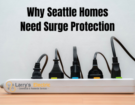 Why Seattle Homes Need Surge Protection