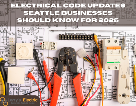 Electrical Code Updates Seattle Businesses Should Know for 2025