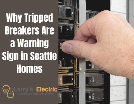 Why Tripped Breakers Are a Warning Sign in Seattle Homes