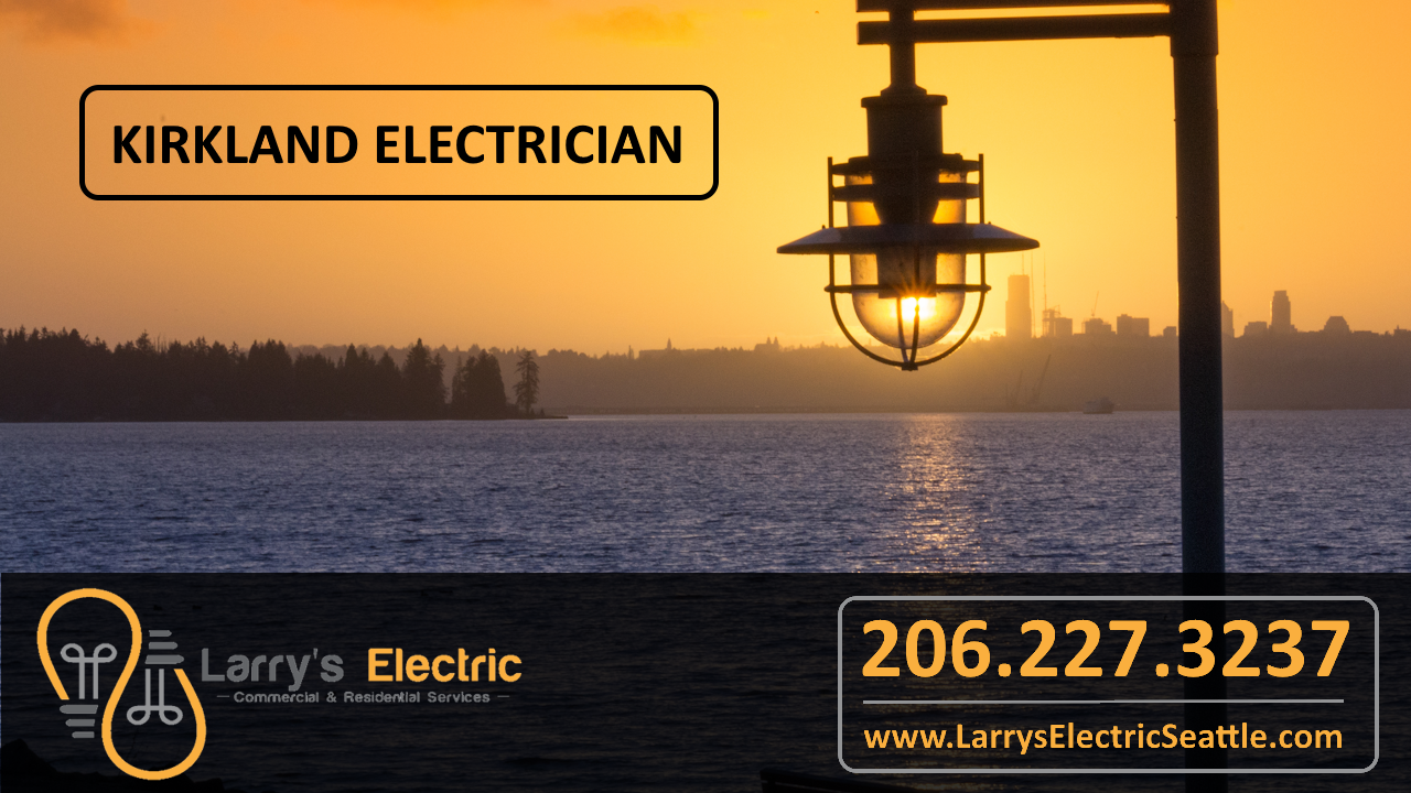 Larrys Electric, Kirkland, Electrician