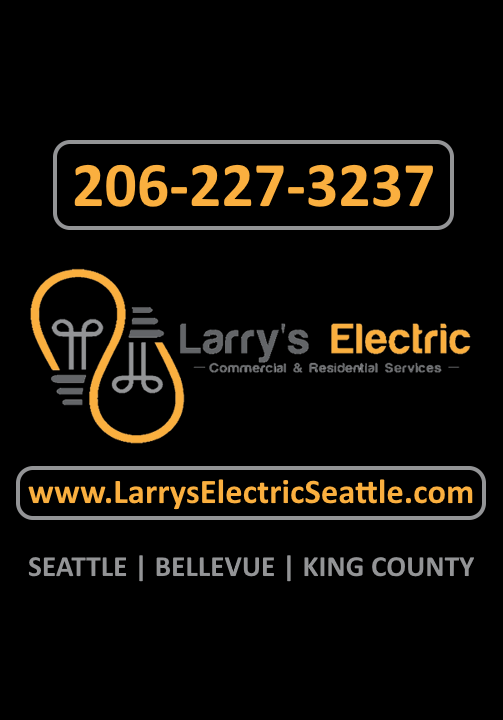 Larry's Electric | Seattle Electrician | Electrical Contractor Serving Seattle, Bellevue, Kirkland, Tukwila and King County, Washington