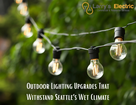 Outdoor Lighting Upgrades That Withstand Seattle’s Wet Climate