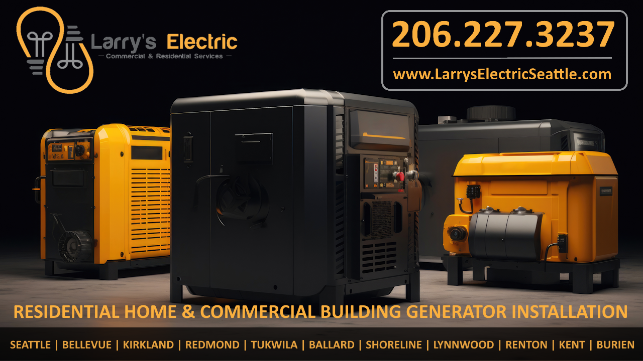Larry's Electric Generator Installation and Electrical Panel Wiring in SODO, South Seattle, and King County, Washington