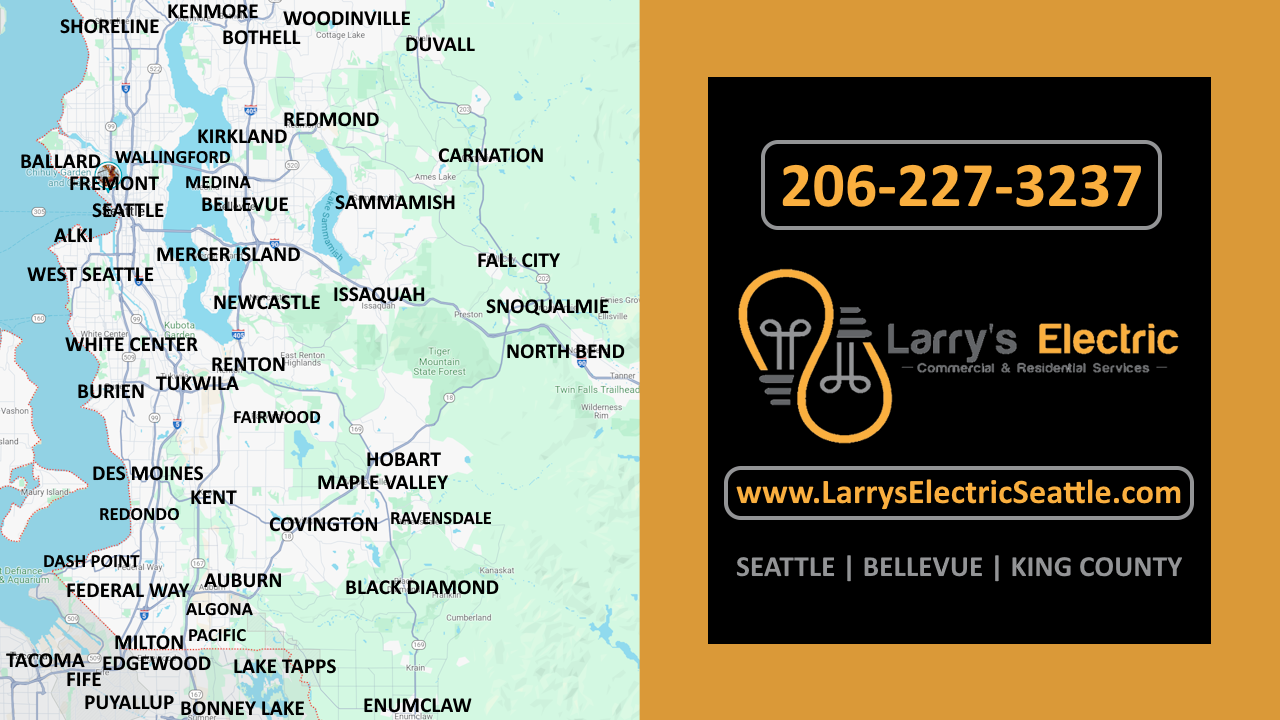 Larrys Electric - Electrical Contractor SODO, South Seattle, and King County Electrician Service Areas