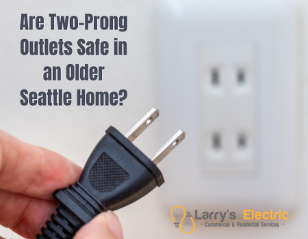 Are Two-Prong Outlets Safe in an Older Seattle Home?